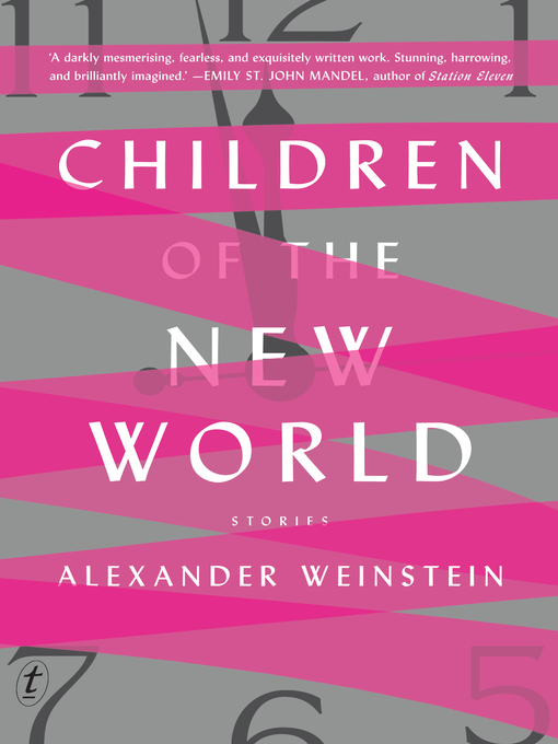 Title details for Children of the New World by Alexander Weinstein - Available